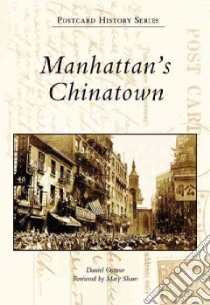 Manhattan's Chinatown libro in lingua di Ostrow Daniel, Sham Mary (FRW)