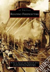 Reading Firefighting libro in lingua di Kitsock Michael J., Glore Michael R., Rehr William (FRW)