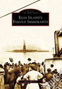Ellis Island's Famous Immigrants libro in lingua di Moreno Barry