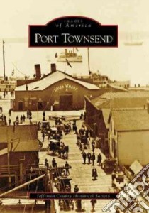 Port Townsend libro in lingua di Jefferson County Historical Society (EDT)