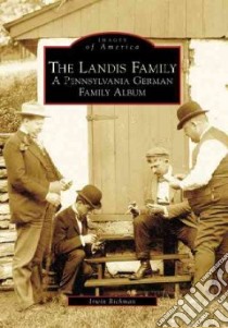 The Landis Family, Pennsylvania libro in lingua di Richman Irwin