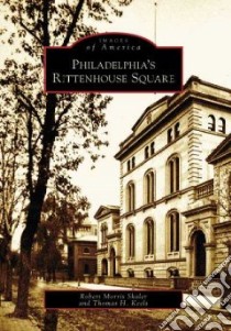 Philadelphia's Rittenhouse Square libro in lingua di Skaler Robert Morris, Keels Thomas H.