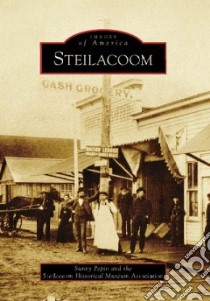 Steilacoom, Washington libro in lingua di Pepin Sunny, Steilacoom Historical Museum Association