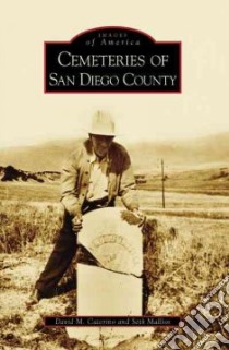 Cemeteries of San Diego County libro in lingua di Caterino David M. (EDT), Mallios Seth (EDT)