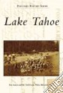 Lake Tahoe libro in lingua di Larson Sara, North Lake Tahoe Historical Society
