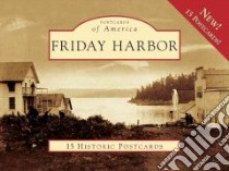 Friday Harbor libro in lingua di Vouri Mike, Vouri Julia, San Juan Historical Society (COR)