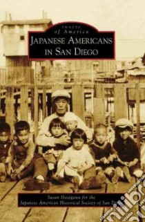 Japanese Americans in San Diego libro in lingua di Hasegawa Susan