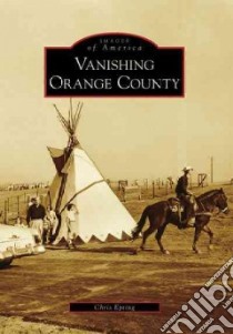 Vanishing Orange County, Ca libro in lingua di Epting Chris