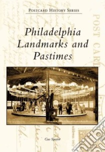 Philadelphia Landmarks and Pastimes libro in lingua di Spector Gus