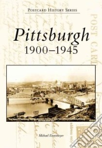 Pittsburgh 1900-1945 libro in lingua di Eversmeyer Michael