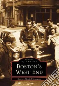 Boston's West End libro in lingua di Sammarco Anthony Mitchell