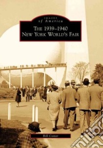 The 1939-1940 New York World's Fair libro in lingua di Cotter Bill