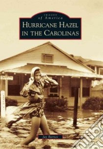 Hurricane Hazel in the Carolinas libro in lingua di Barnes Jay