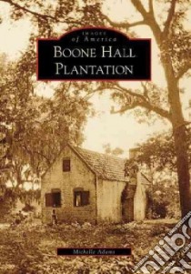 Boone Hall Plantation libro in lingua di Adams Michelle