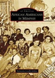 African Americans in Memphis Tn libro in lingua di Jenkins Earnestine Lovelle