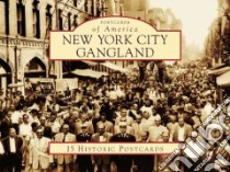New York City Gangland libro in lingua di Nash Arthur