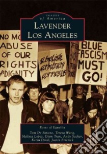 Lavender Los Angeles libro in lingua di Roots of Equality (COR), De Simone Tom, Wang Teresa, Lopez Melissa, Tran Diem