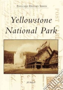 Yellowstone National Park libro in lingua di Bullock Jill