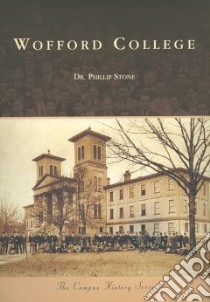 Wofford College libro in lingua di Stone Phillip