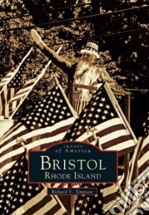 Bristol Rhode Island libro in lingua di Simpson Richard V.
