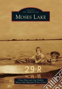 Moses Lake libro in lingua di Hart Freya, Golden Ann