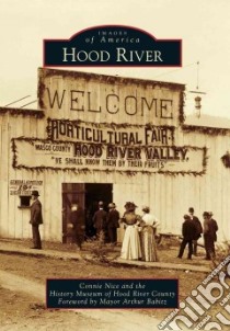 Hood River libro in lingua di Nice Connie, History Museum of Hood River County (COR), Babitz Arthur (FRW)