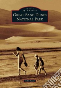 Great Sand Dunes National Park libro in lingua di Butler Mike