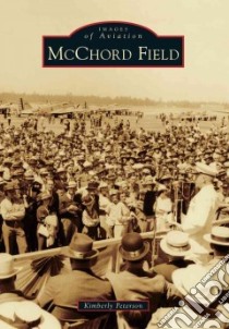 Mcchord Field libro in lingua di Peterson Kimberly