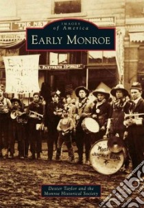 Early Monroe libro in lingua di Taylor Dexter, Monroe Historical Society