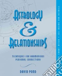 Astrology & Relationships libro in lingua di Pond David