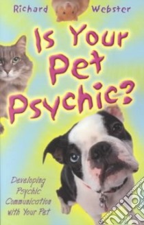 Is Your Pet Psychic? libro in lingua di Webster Richard