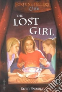 The Lost Girl libro in lingua di Enderle Dotti