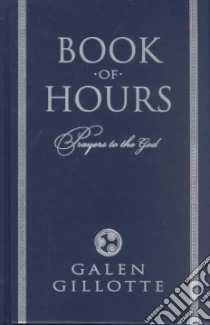 Book of Hours libro in lingua di Gillotte Galen