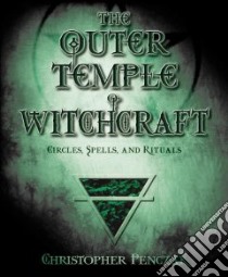 The Outer Temple of Witchcraft libro in lingua di Penczak Christopher