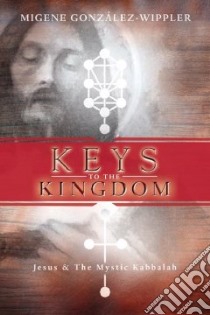 Keys to the Kingdom libro in lingua di Gonzalez-Wippler Migene
