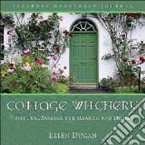 Cottage Witchery libro in lingua di Dugan Ellen