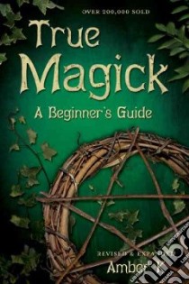 True Magick libro in lingua di K Amber