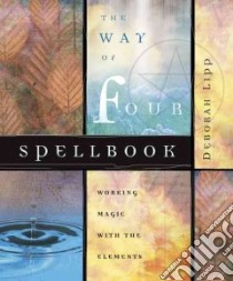 The Way of Four Spellbook libro in lingua di Lipp Deborah