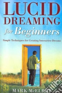 Lucid Dreaming for Beginners libro in lingua di McElroy Mark