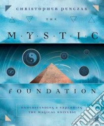 The Mystic Foundation libro in lingua di Penczak Christopher