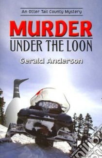 Murder Under the Loon libro in lingua di Anderson Gerald