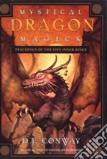 Mystical Dragon Magick libro in lingua di Conway D. J.