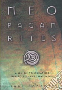 Neopagan Rites libro in lingua di Bonewits Isaac