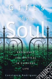 Gifts of the Soul libro in lingua di Rodriguez Constance S. Ph.D.