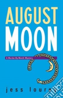 August Moon libro in lingua di Lourey Jess