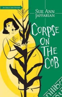 Corpse on the Cob libro in lingua di Jaffarian Sue Ann