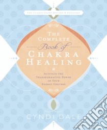 The Complete Book of Chakra Healing libro in lingua di Dale Cyndi