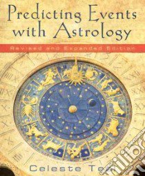 Predicting Events With Astrology libro in lingua di Teal Celeste