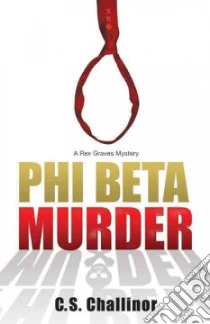 Phi Beta Murder libro in lingua di Challinor C. S.