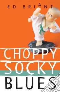 Choppy Socky Blues libro in lingua di Briant Ed